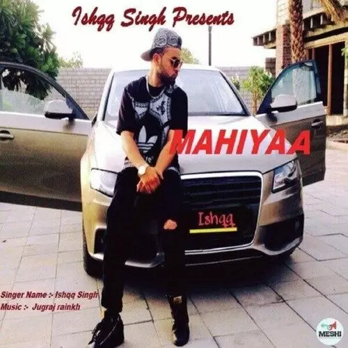 Mahiyaa Ishqq Singh Mp3 Download Song - Mr-Punjab