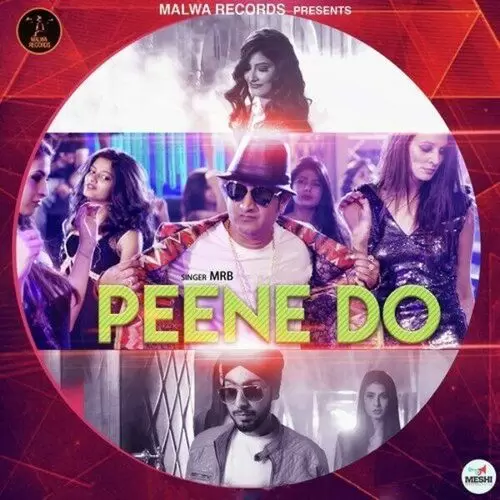 Peene Do MRB Mp3 Download Song - Mr-Punjab