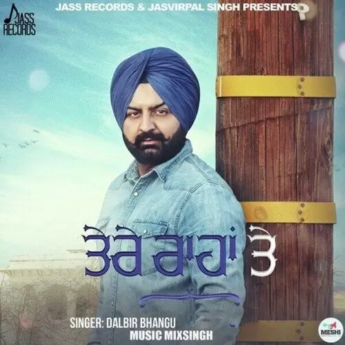 Tere Raahan Te Dalbir Bhangu Mp3 Download Song - Mr-Punjab