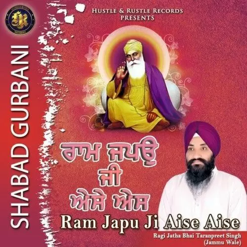 Ram Japu Ji Aise Aise (Shabad Gurbani) Raji Jatha Bhai Taranpreet Singh Mp3 Download Song - Mr-Punjab