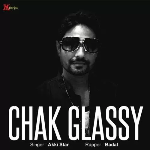 Chak Glassy Ak Mp3 Download Song - Mr-Punjab