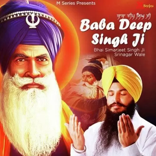 Baba Deep Singh Ji Bhai Simarjeet Singh Srinagar Wale Mp3 Download Song - Mr-Punjab