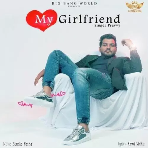 My Girlfriend Pravvy Mp3 Download Song - Mr-Punjab