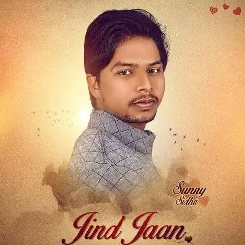 Jind Jaan Sunny Sidhu Mp3 Download Song - Mr-Punjab