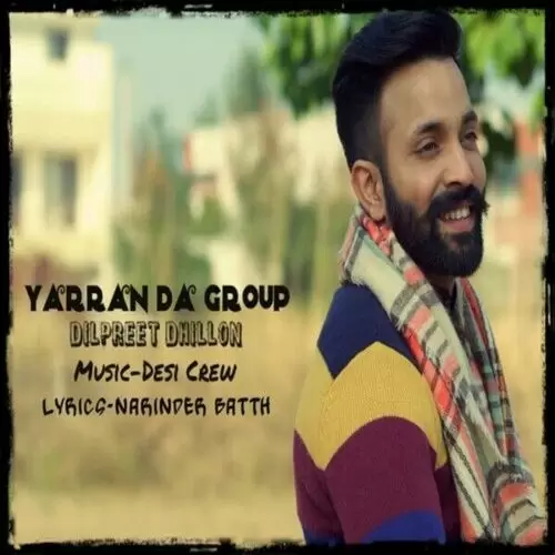 Yarran Da Group Dilpreet Dhillon Mp3 Download Song - Mr-Punjab