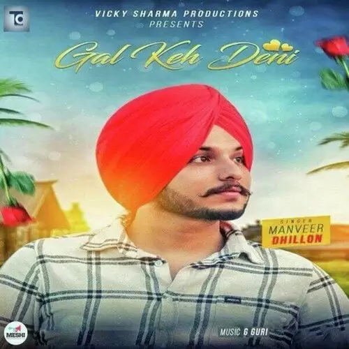 Gal Keh Deni Manveer Dhillon Mp3 Download Song - Mr-Punjab