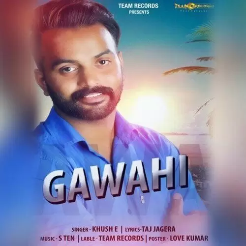 Gawahi Khush E Mp3 Download Song - Mr-Punjab