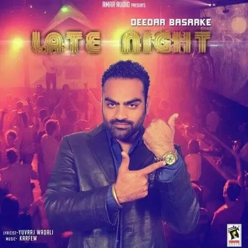 Late Night Deedar Basarke Mp3 Download Song - Mr-Punjab