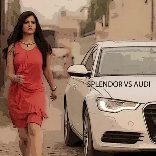 Splendor vs. Audi Meet Dhindsa Mp3 Download Song - Mr-Punjab