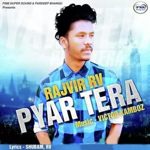 Pyar Tera Rajvir RV Mp3 Download Song - Mr-Punjab