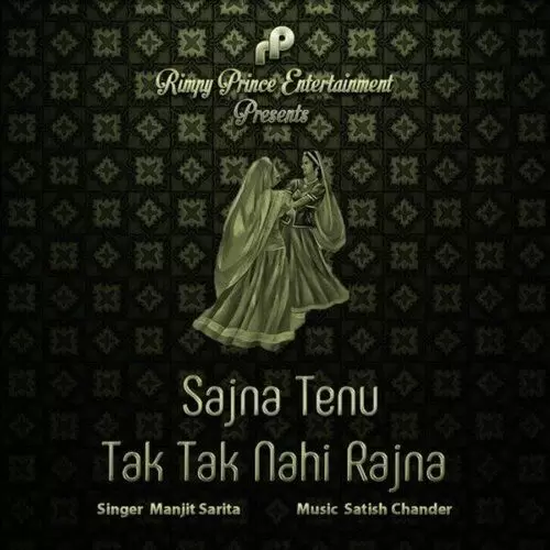 Sajna Tenu Tak Tak Nahi Rajna Manjit Sarita Mp3 Download Song - Mr-Punjab