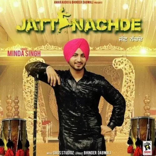 Jatt Nachde Minda Singh Mp3 Download Song - Mr-Punjab