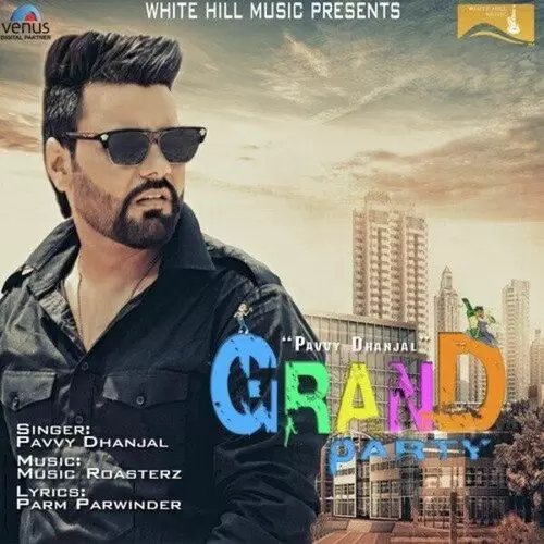 Grand Party Pavvy Dhanjal Mp3 Download Song - Mr-Punjab