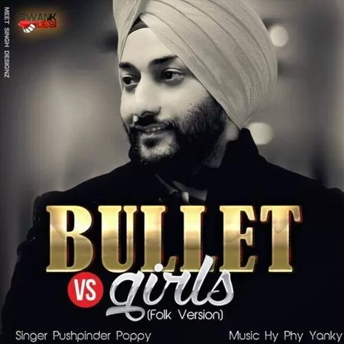 Bullet vs. Girls (Folk Version) Pushpinder Poppy Mp3 Download Song - Mr-Punjab