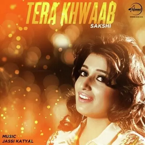 Tera Khwaab Sakshi Mp3 Download Song - Mr-Punjab