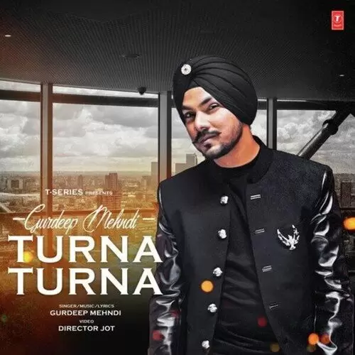 Turna Turna Gurdeep Mehndi Mp3 Download Song - Mr-Punjab