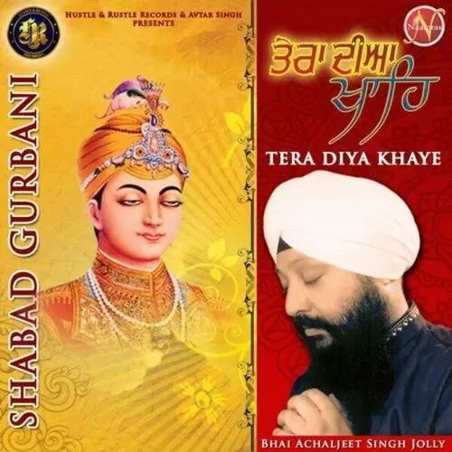 Tera Diya Khaye (Shabad Gurbani) Bhai Achaljeet Singh Jolly Mp3 Download Song - Mr-Punjab