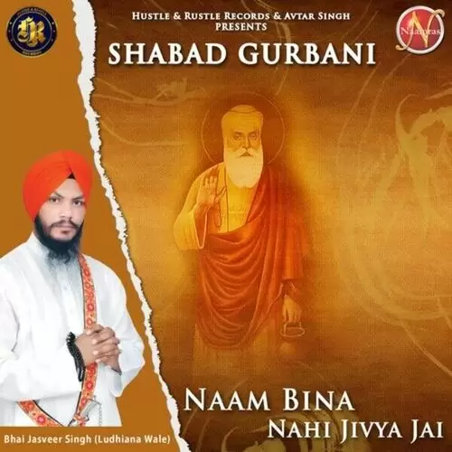 Naam Bina Nahi Jivya Jai Bhai Jasveer Singh Ludhiana Wale Mp3 Download Song - Mr-Punjab