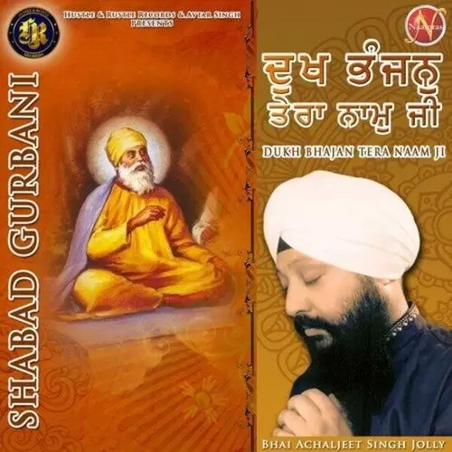 Dukh Bhajan Tera Naam Ji (Shabad Gurbani) Bhai Achaljeet Singh Jolly Mp3 Download Song - Mr-Punjab