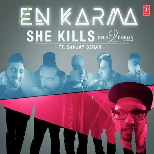 She Kills (Delhi2dublin Version) En Karma Mp3 Download Song - Mr-Punjab