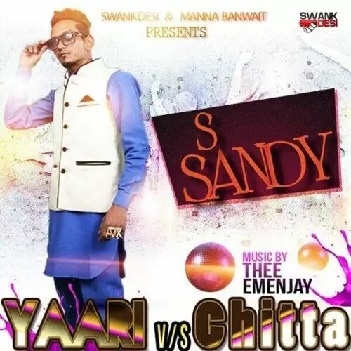 Yaari vs. Chitta S. Sandy Mp3 Download Song - Mr-Punjab