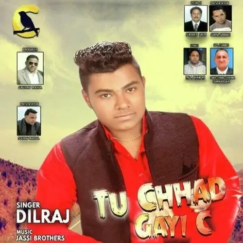 Tu Chhad Gayi C Dilraj Mp3 Download Song - Mr-Punjab