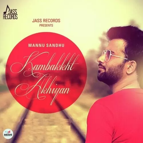 Kambakkht Akhiyan Mannu Sandhu Mp3 Download Song - Mr-Punjab