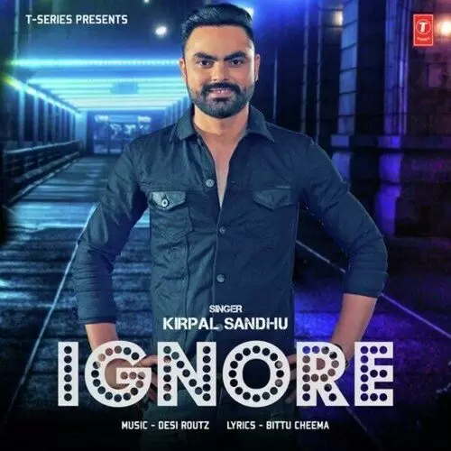 Ignore Kirpal Sandhu Mp3 Download Song - Mr-Punjab