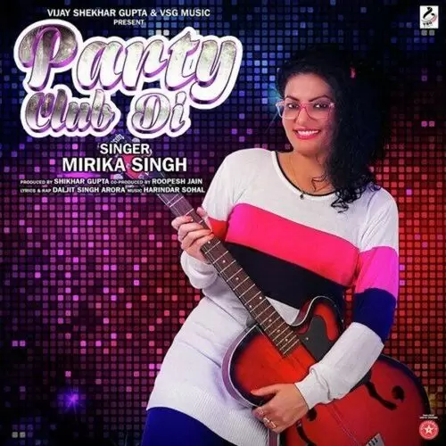 Party Club Di Mirika Singh Mp3 Download Song - Mr-Punjab