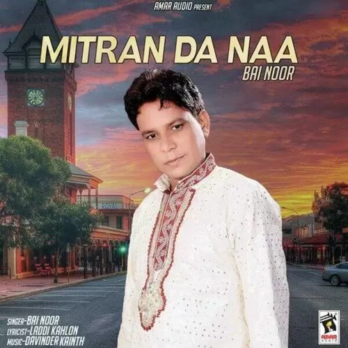 Mitran Da Naa Bai Noor Mp3 Download Song - Mr-Punjab