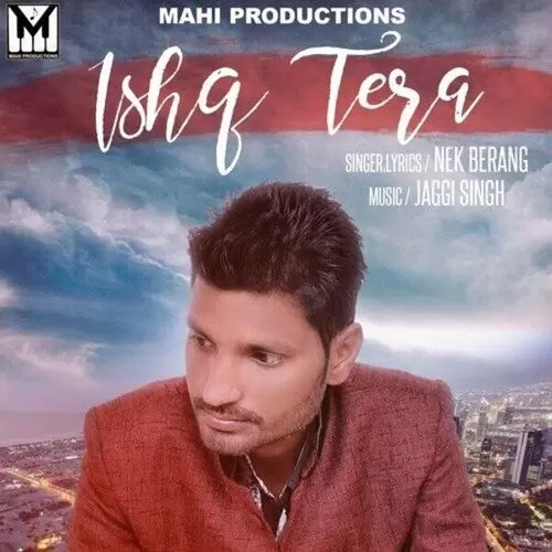 Ishq Tera Nek Berang Mp3 Download Song - Mr-Punjab