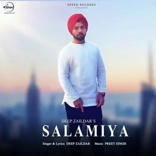 Salamiya Deep Zaildar Mp3 Download Song - Mr-Punjab