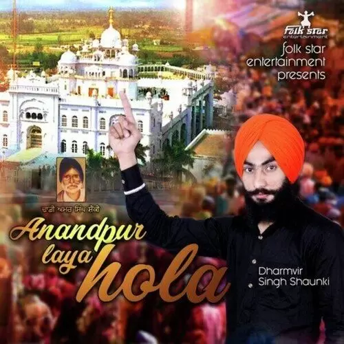 Anandpur Laya Hola Dharamvir Singh Shaunki Mp3 Download Song - Mr-Punjab