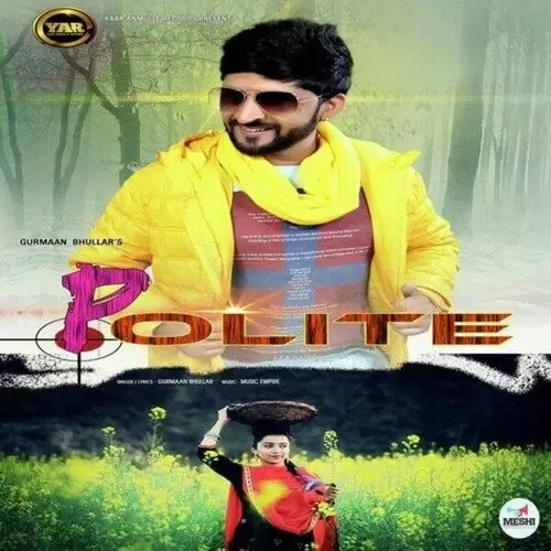 Polite Gurmaan Bhullar Mp3 Download Song - Mr-Punjab