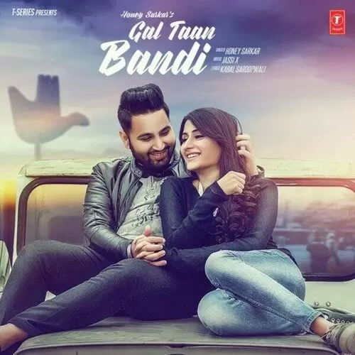 Gal Taan Bandi Honey Sarkar Mp3 Download Song - Mr-Punjab