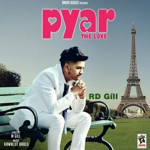 Pyar The Love RD Gill Mp3 Download Song - Mr-Punjab