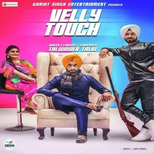 Velly Touch Talwinder Talbi Mp3 Download Song - Mr-Punjab