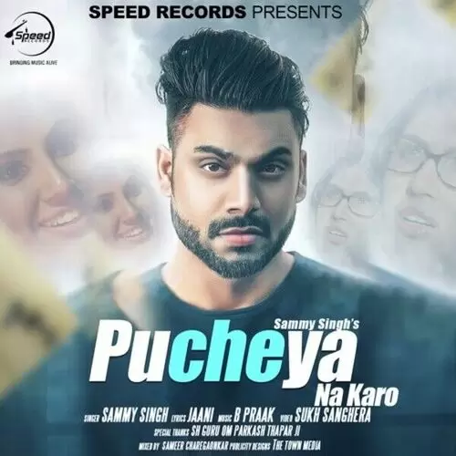 Pucheya Na Karo Sammy Singh Mp3 Download Song - Mr-Punjab