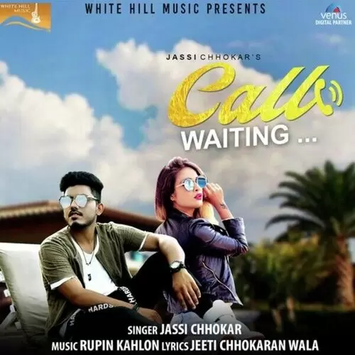 Call Waiting Jassi Chhokar Mp3 Download Song - Mr-Punjab