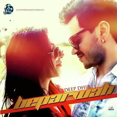 Beparwah Deep Dhir Mp3 Download Song - Mr-Punjab