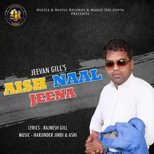 Aish Naal Jeena Jeevan Gill Mp3 Download Song - Mr-Punjab