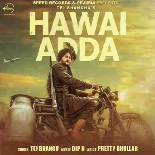 Hawai Adda Tej Bhangu Mp3 Download Song - Mr-Punjab