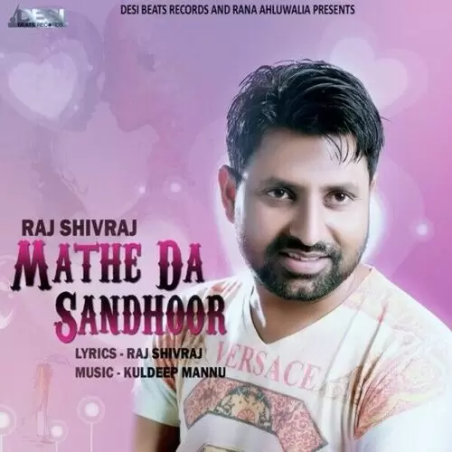 Mathe Da Sandhoor Raj Shivraj Mp3 Download Song - Mr-Punjab