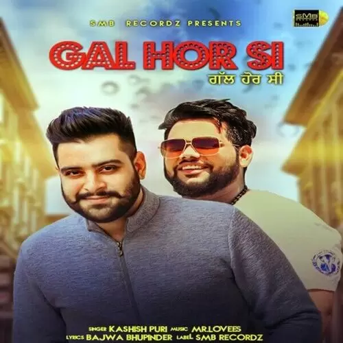 Gal Hor Si Kashish Puri Mp3 Download Song - Mr-Punjab