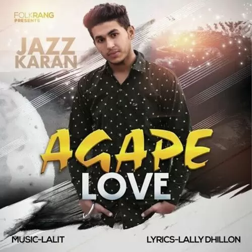 Agape Love Jazz Karan Mp3 Download Song - Mr-Punjab