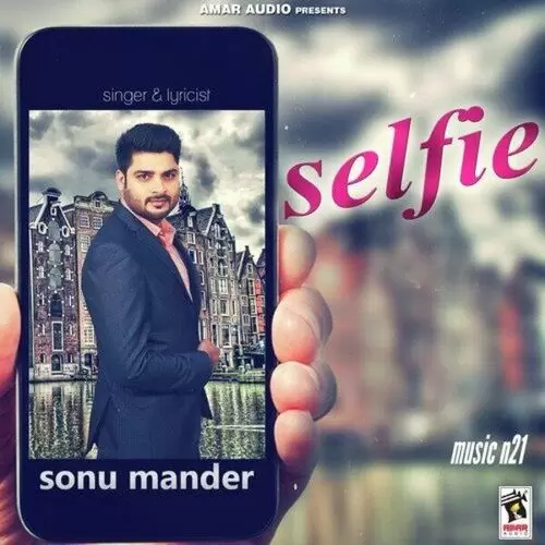 Selfie Sonu Mander Mp3 Download Song - Mr-Punjab