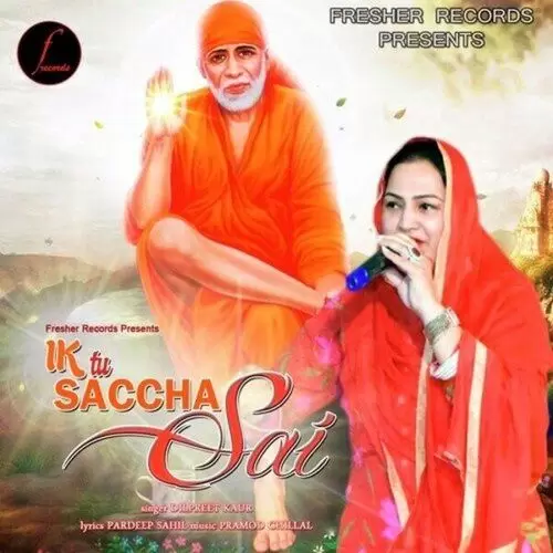 Ik Tu Saccha Sai Dilpreet Kaur Mp3 Download Song - Mr-Punjab