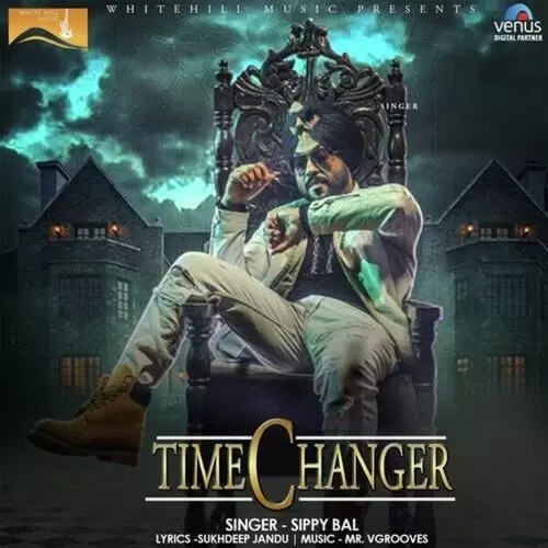 Time Changer Sippy Bal Mp3 Download Song - Mr-Punjab