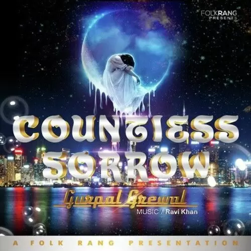 Countless Sorrow Gurpal Grewal Mp3 Download Song - Mr-Punjab