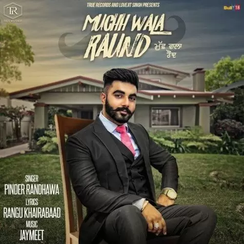 Muchh Wala Raund Pinder Randhawa Mp3 Download Song - Mr-Punjab